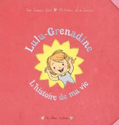 Lulu-Grenadine, l'histoire de ma vie