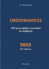 Ordonnances 2025 : 230 prescriptions courantes en médecine