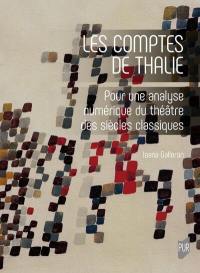 Les comptes de Thalie : pour une analyse numérique du théâtre des siècles classiques