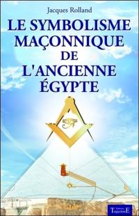 Le symbolisme maçonnique de l'ancienne Egypte