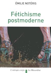 Fétichisme post-moderne