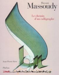 Hassan Massoudy : le chemin d'un calligraphe