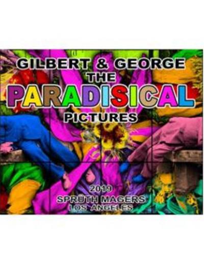 Gilbert & George The PARADISICAL Pictures