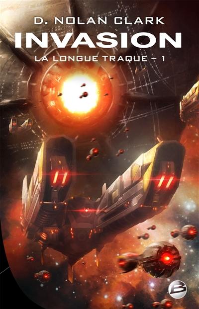 La longue traque. Vol. 1. Invasion