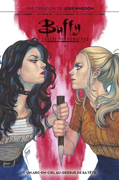 Buffy contre les vampires. Vol. 8. Un arc-en-ciel au-dessus de sa tête