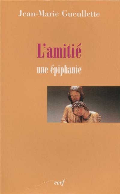 L'amitié : une épiphanie