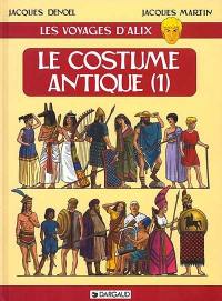 Les voyages d'Alix. Le costume antique. Vol. 1