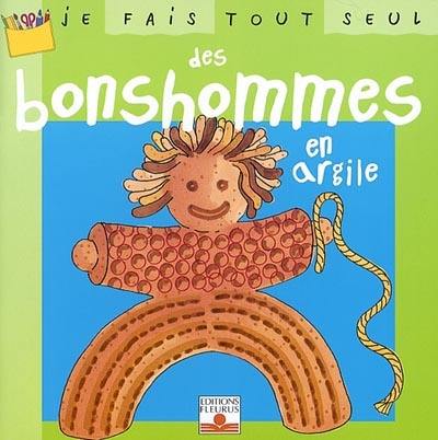 Je fais tout seul des bonshommes en argile