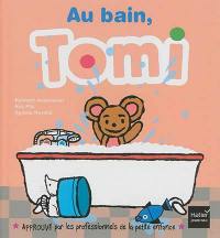 Au bain, Tomi !