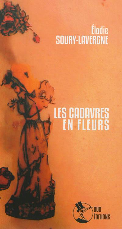 Les cadavres en fleurs