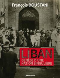 Liban : genèse d'une nation singulière