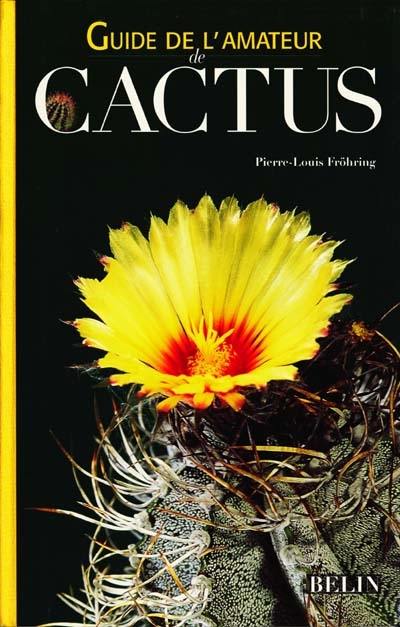 Guide de l'amateur de cactus