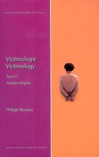 Victimologie. Vol. 3. Crime et criminogenèse : français-anglais. Crime and criminogenesis : French-English. Victimology. Vol. 3. Crime et criminogenèse : français-anglais. Crime and criminogenesis : French-English