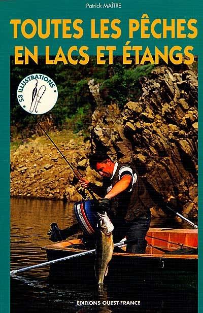 Toutes les pêches en lacs et étangs