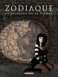 Zodiaque. Vol. 6. Le supplice de la Vierge