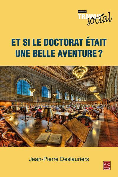 Et si le doctorat était une belle aventure ?