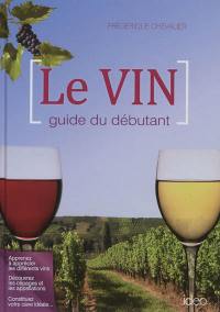 Le vin : guide du débutant