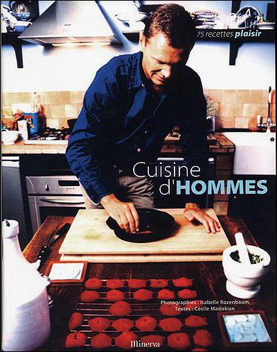 Cuisine des hommes : 75 recettes plaisir