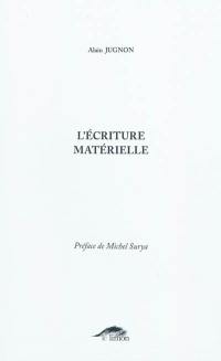 L'écriture matérielle