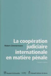 La coopération judiciaire internationale en matière pénale