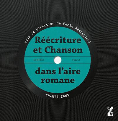 Réécriture et chanson dans l'aire romane