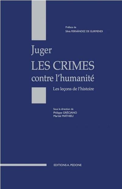 Juger les crimes contre l'humanité : les leçons de l'histoire