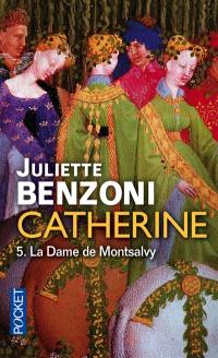 Catherine. Vol. 5. La dame de Montsalvy