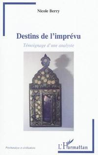 Destins de l'imprévu