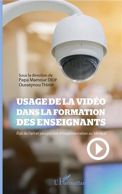 Usage de la vidéo dans la formation des enseignants : état de l'art et perspective d'implémentation au Sénégal