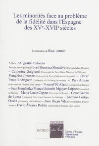 Les minorités face au problème de la fidélité dans l'Espagne des XVe-XVIIe siècles