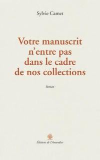 Votre manuscrit n'entre pas dans le cadre de nos collections