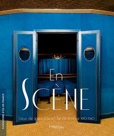 En scène : lieux de spectacle en Ile-de-France, 1910-1940