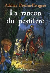 La rançon du pestiféré