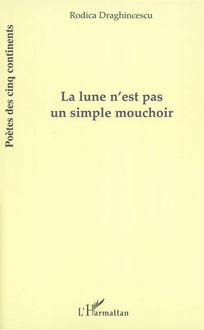 La lune n'est pas un simple mouchoir