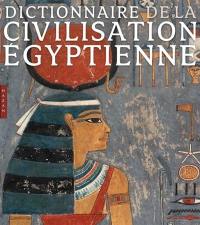 Dictionnaire de la civilisation égyptienne