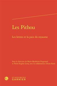 Les Pithou : les lettres et la paix du royaume