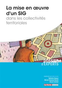 La mise en oeuvre d'un SIG dans les collectivités territoriales