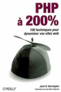 PHP à 200 % : 100 techniques pour dynamiser vos sites Web