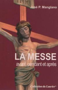 La messe : avant, pendant, après