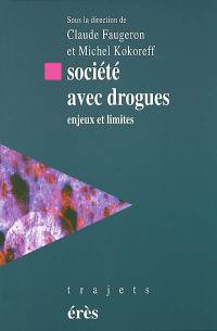 Société avec drogues : enjeux et limites