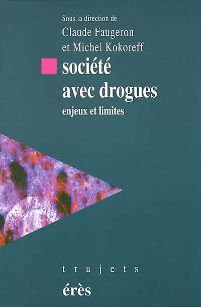 Société avec drogues : enjeux et limites