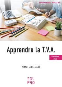 Apprendre la TVA : initiation au fonctionnement du système de la TVA et notions de base : 2023