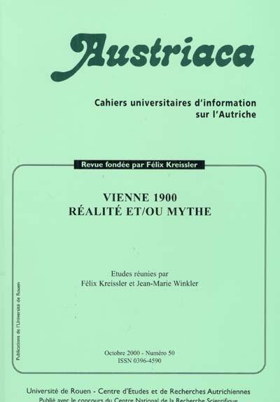 Austriaca, n° 50. Vienne 1900 : réalité et ou mythe