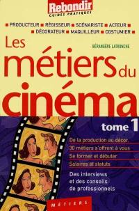 Les métiers du cinéma. Vol. 1