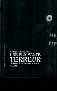 Une plaisante terreur : l'intégrale des histoires de fantômes. Vol. 1