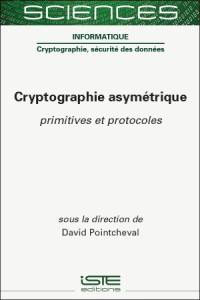 Cryptographie asymétrique : primitives et protocoles