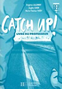 Catch up !, BEP terminale : livre du professeur