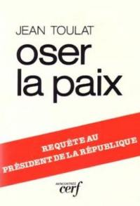 Oser la paix : requête au Président de la république