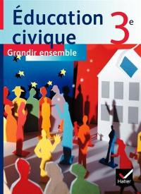 Education civique 3e : grandir ensemble