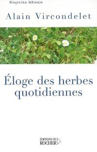 Eloge des herbes quotidiennes